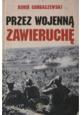 Przez wojenną zawieruchę