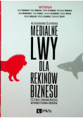 Medialne lwy dla rekinów biznesu