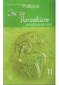 Iść za Barankiem dokądkolwiek idzie Tom II