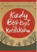 Kiedy Bóg był królikiem