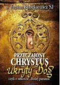 Przyczajony Chrystus ukryty Bóg