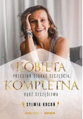 Kobieta Kompletna Nie szukaj spełnienia