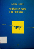 Spóźniony owoc radiofonizacji