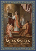 Msza Święta i Tajemnice Życia Zbawiciela