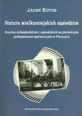 Natura wielkomiejskich sąsiedztw