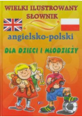 Wielki ilustrowany słownik angielsko polski dla dzieci i młodzieży