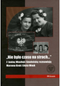 Nie było czasu na strach