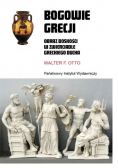 Bogowie Grecji Obraz boskości w zwierciadle greckiego ducha