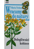 Wracamy do natury Dolegliwości kobiece