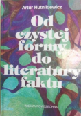Od czystej formy do literatury faktu