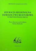Edukacja regionalna dziedzictwo kulturowe w zreformowanej szkole