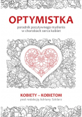 Optymistka poradnik pozytywnego myślenia w chorobach serca kobiet
