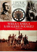 Wielka księga kawalerii polskiej 1918 1939 Tom 31 1 Pułk Strzelców Konnych