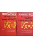Matematyka dla kandydatów na wyższe uczelnie techniczne Tom I i II