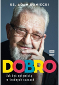 Dobro. Jak być optymistą w trudnych czasach