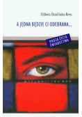 A jedna będzie ci odebrana...