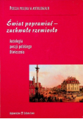 Świat poprawiać zuchwałe rzemiosło