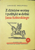 Z dziejów wojny i polityki w dobie Jana Sobieskiego