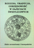 Rodzina tradycja obrzędowość w zajęciach świetlicowych