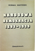Narodowa demokracja 1893 1939