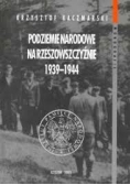 Podziemie narodowe na Rzeszowszczyźnie 1939-1944