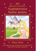 Najpiękniejsze baśnie świata. 365 opowieści na dob