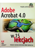Adobe Acrobat 4 0 w 15 lekcjach