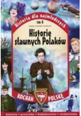 Historia dla najmłodszych Tom 8 Historie sławnych Polaków