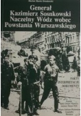 Generał Kazimierz Sosnkowski Naczelny Wódz wobec Powstania Warszawskiego