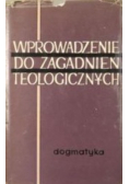 Wprowadzenie do zagadnień teologicznych. Dogmatyka