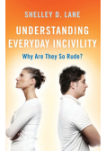 Understanding Everyday Incivility