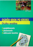 Ogródki krok po kroku Oczko wodne