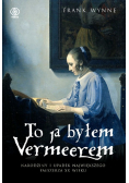 To ja byłem Vermeerem