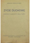 Życie duchowe zarys filozofii kultury 1947 r.