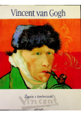 Vincent van Gogh życie i twórczość