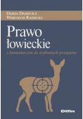 Prawo łowieckie z komentarzem do wybranych przepisów