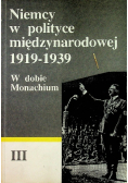 Niemcy w polityce międzynarodowej 1919 -  1939 Tom III