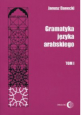 Gramatyka języka arabskiego Tom 1