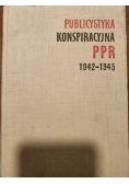 Malinowski Marian (opr.) - Publicystyka konspiracyjna PPR 1942-1945, t. I