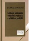 Edukacja ustawiczna w szkołach wyższych - od idei do praktyki