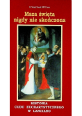 Msza Święta nigdy nie skończona