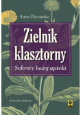Zielnik klasztorny. Sekrety bożej apteki