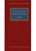 Encyklopedia Świat i Polska 2007
