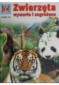 Co i jak Tom 72 Zwierzęta wymarłe i zagrożone