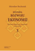 Historia rozwoju ekonomii Tom 3 Kierunek subiektywno-marginalny i jego szkoły