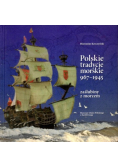 Polskie tradycje morskie 967 - 1945 Zaślubiny z morzem
