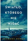 Doerr Anthony - Światło, którego nie widać