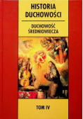Historia duchowości Tom IV Duchowość średniowiecza