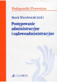 Postępowanie administracyjne i sądowoadministracyjne