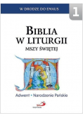 Biblia w Liturgii Mszy Świętej Tom 1 Advent Narodzenie pańskie